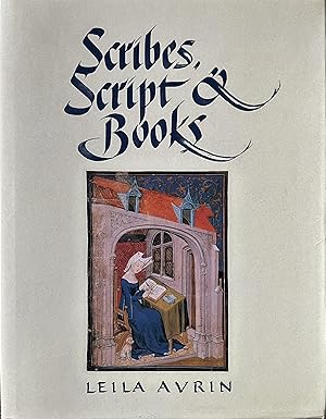 Bild des Verkufers fr Scribes, Script and Books: The Book Arts from Antiquity to the Renaissance zum Verkauf von Object Relations, IOBA