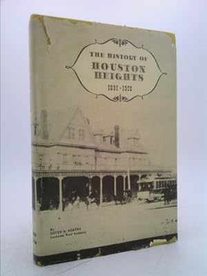 Seller image for The history of Houston Heights, 1891-1918 for sale by ThriftBooksVintage