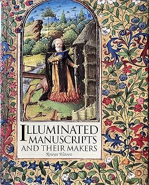 Image du vendeur pour Illuminated Manuscripts and Their Makers: An Account Based on the Collection of the Victoria and Albert Museum mis en vente par Object Relations, IOBA