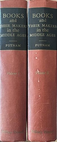 Image du vendeur pour Books and Their Makers During the Middle Ages: A Study of the Conditions of the Production and Distribution of Literature from the Fall of the Roman Empire to the Close of the Seventeenth Century [2 Volumes] mis en vente par Object Relations, IOBA