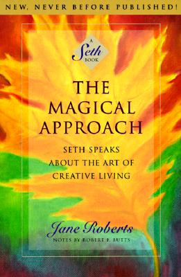 Seller image for The Magical Approach: Seth Speaks about the Art of Creative Living (Paperback or Softback) for sale by BargainBookStores