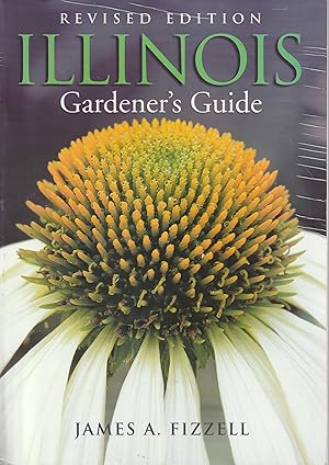 Illinois Gardner's Guide, Revised Ed.