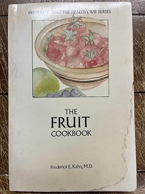 Seller image for The fruit cookbook (Preparing food the healthy way series) for sale by Heisenbooks