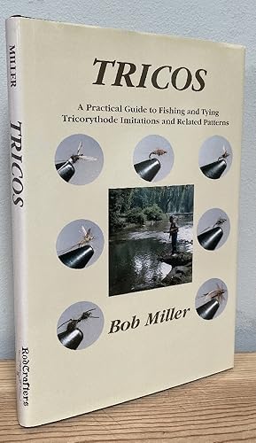 Bild des Verkufers fr Tricos: A Practical Guide to Fishing and Tying Tricorythode Imitations and Related Patterns zum Verkauf von Chaparral Books