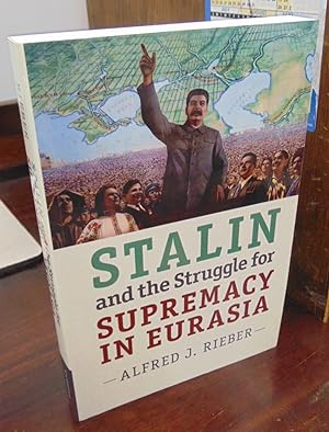 Stalin and the Struggle for Supremacy in Eurasia [signed by AJR]