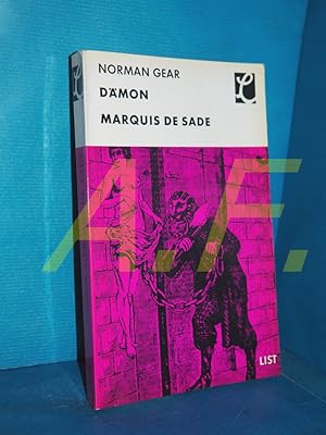 Seller image for Dmon Marquis de Sade : Eine Biographie. Norman Gear. Mit e. Vorw. von Ludwig Marcuse. [Aus d. Engl. von Eva Bornemann] / List Paperbacks for sale by Antiquarische Fundgrube e.U.