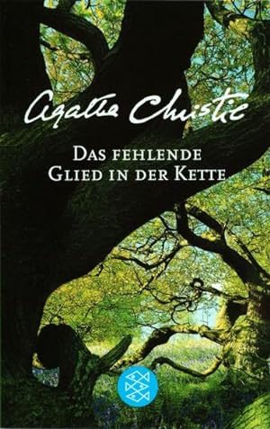 Das fehlende Glied in der Kette Agatha Christie. Neu übers. von Nina Schindler