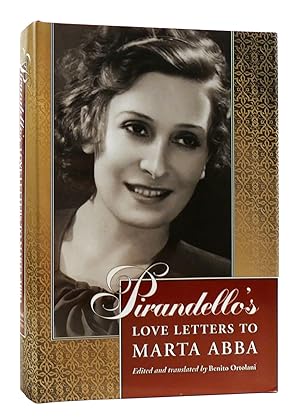 Seller image for PIRANDELLO'S LOVE LETTERS TO MARTA ABBA for sale by Rare Book Cellar