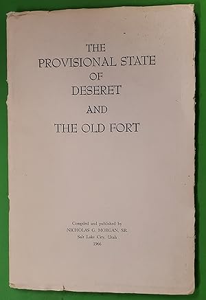 The Provisional State of Deseret and the Old Fort