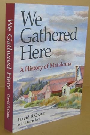 We Gathered Here A History of Matakana