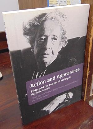Bild des Verkufers fr Action and Appearance: Ethics and the Politics of Writing in Hannah Arendt zum Verkauf von Atlantic Bookshop