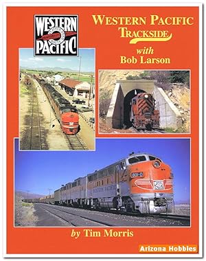 Immagine del venditore per Western Pacific Trackside with Bob Larson venduto da Arizona Hobbies LLC