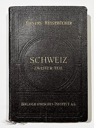 Schweiz. Zweiter Teil. Berner Oberland und Wallis. Meyers Reisebücher