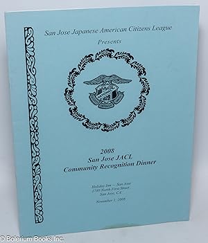 Seller image for 2008 San Jose JACL [Japanese American Citizens League] Community Recognition Dinner. November 1, 2008 for sale by Bolerium Books Inc.