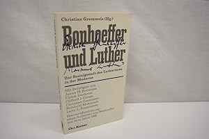 Bild des Verkufers fr Bonhoeffer und Luther. Zur Sozialgestalt des Luthertums in der Moderne Mit Beitrgen von James H. Burtness, Ulrich Duchrow, Clifford J. Green, Christian Gremmels, u.a., Erstverffentlichung eines Aufsatzes von Bonhoeffer aus dem Jahre 1926, (= Internationales Bonhoeffer-Forum, Nr. 6) zum Verkauf von Antiquariat Wilder - Preise inkl. MwSt.