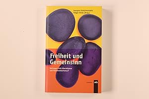 FREIHEIT UND GEMEINSINN. Vertragen sich Liberalismus und Kommunitarismus