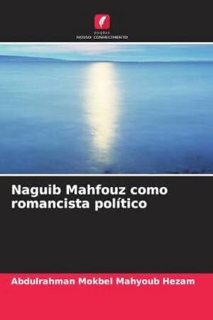 Imagen del vendedor de Naguib Mahfouz como romancista poltico a la venta por AHA-BUCH GmbH