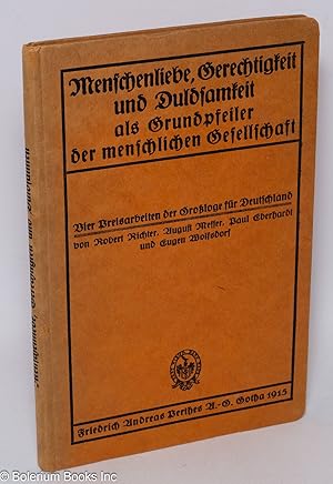 Menschenliebe, Gerechtigkeit und Duldsamkeit als Grundpfelier der menschlichen Gesellschaft