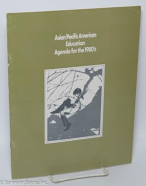 Image du vendeur pour Asian/Pacific American Education Agenda for the 1980's mis en vente par Bolerium Books Inc.