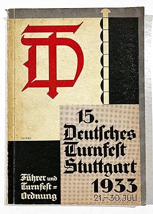 Führer und Turnfestordnung zum 15. Deutschen Turnfest Stuttgart 1933 : 21. bis 30. Juli.