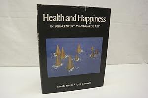 Seller image for Health and Happiness in 20Th-Century Avant-Garde Art for sale by Antiquariat Wilder - Preise inkl. MwSt.