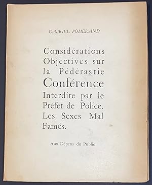 Considérations Objectives sur la Pédérastie: conférence interdite par le Préfet de Police