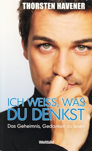 Seller image for Ich weiss, was du denkst : Das Geheimnis, Gedanken zu lesen. for sale by TF-Versandhandel - Preise inkl. MwSt.