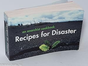 Recipes for Disaster - an anarchist cookbook - a moveable feast