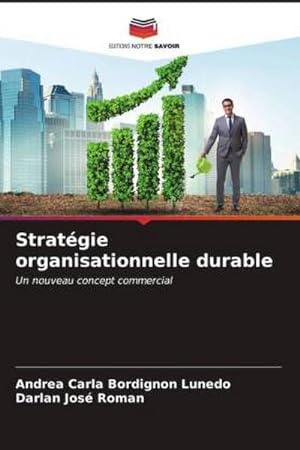 Immagine del venditore per Stratgie organisationnelle durable : Un nouveau concept commercial venduto da AHA-BUCH GmbH