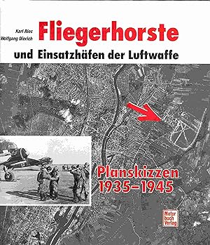 Bild des Verkufers fr Fliegerhorste und Einsatzhfen der Luftwaffe: Planskizzen 1935-1945. zum Verkauf von Antiquariat Bernhardt