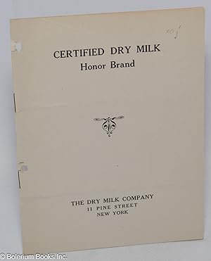 Certified Dry Milk. Honor Brand