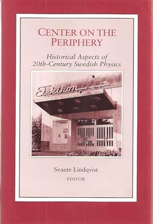 Seller image for Center on the periphery - Historical aspects of 20th-century Swedish physics. for sale by Antikvariat Werner Stensgrd