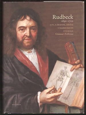 Seller image for Rudbeck 1630-1702 - Liv, lrdom, drm i barockens Sverige for sale by Antikvariat Werner Stensgrd