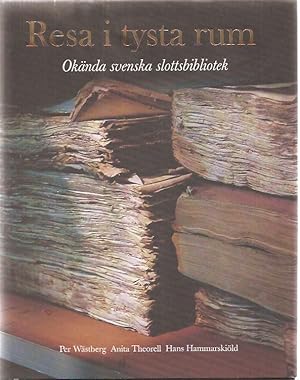 Bild des Verkufers fr Resa i tysta rum - Oknda svenska slottsbibliotek. zum Verkauf von Antikvariat Werner Stensgrd