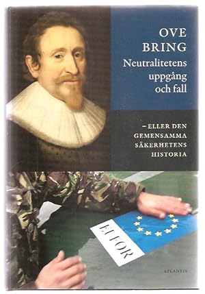 Seller image for Neutralitetens uppgng och fall -Eller Den gemensamma skerhetens historia. for sale by Antikvariat Werner Stensgrd