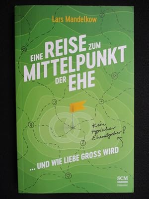 Eine Reise zum Mittelpunkt der Ehe . und wie Liebe gross wird