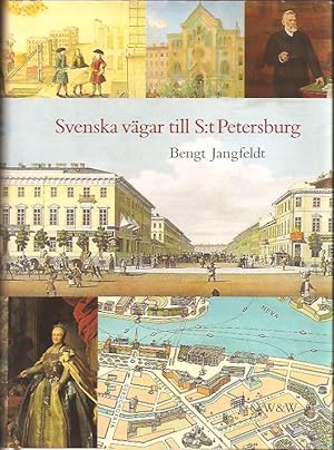 Immagine del venditore per Svenska vgar till S:t Petersburg. Kapitel ur historien om svenskarna vid Nevans strnder venduto da Antikvariat Werner Stensgrd