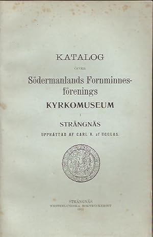 Seller image for Katalog fver Sdermanlands fornminnesfrenings kyrkomuseum i Strngns for sale by Antikvariat Werner Stensgrd