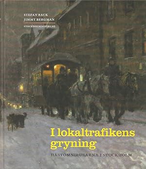 Seller image for I lokaltrafikens gryning - Hstomnibusarna i Stockholm. for sale by Antikvariat Werner Stensgrd