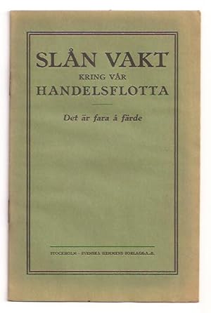 Seller image for Sln vakt kring vr handelsflotta - Det r fara  frde for sale by Antikvariat Werner Stensgrd