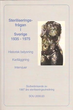 Imagen del vendedor de Steriliseringsfrgan i Sverige 1935-1975 - Historisk belysning, kartlggning, intervjuer a la venta por Antikvariat Werner Stensgrd