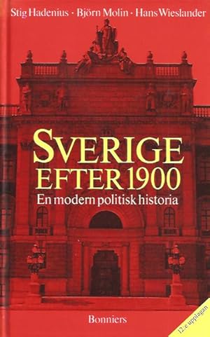 Seller image for Sverige efter 1900 - En modern politisk historia for sale by Antikvariat Werner Stensgrd