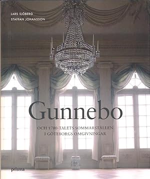 Seller image for Gunnebo och 1700-talets sommarstllen i Gteborgs omgivningar for sale by Antikvariat Werner Stensgrd