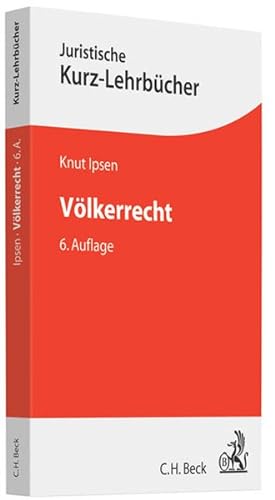 Völkerrecht: Ein Studienbuch. (= Juristische Kurzlehrbücher).
