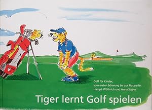 Tiger lernt Golf spielen. Golf für Kinder, vom ersten Schwung bis zur Platzreife