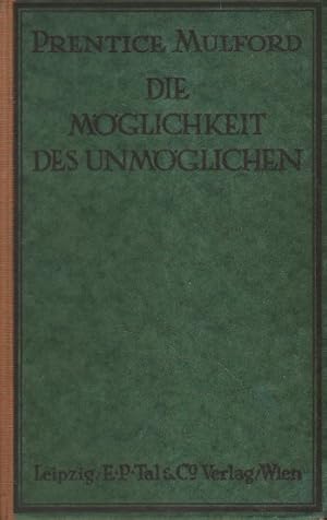 Die Möglichkeit des Unmöglichen.