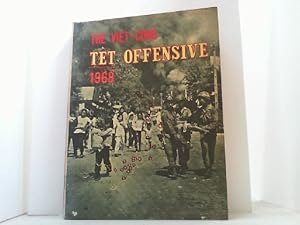 The Viet Cong " TET " Offensive (1968).