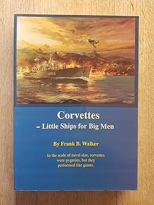 Corvettes : Little Ships for Big Men