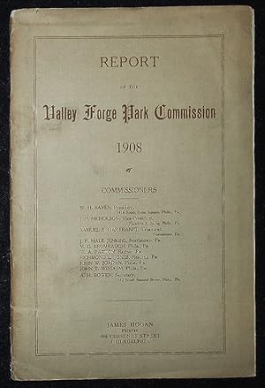 Report of the Valley Forge Park Commission 1908