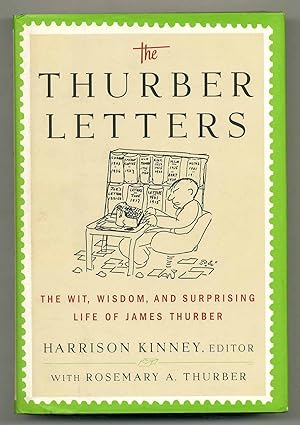 Bild des Verkufers fr The Thurber Letters: The Wit, Wisdom, and Surprising Life of James Thurber zum Verkauf von Between the Covers-Rare Books, Inc. ABAA